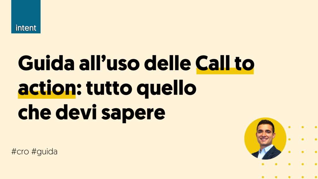 Guida all’uso delle Call to action: tutto quello che devi sapere Guida all’uso delle Call to Action: tutto quello che devi sapere